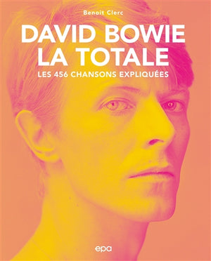 DAVID BOWIE, LA TOTALE -456 CHANSONS..