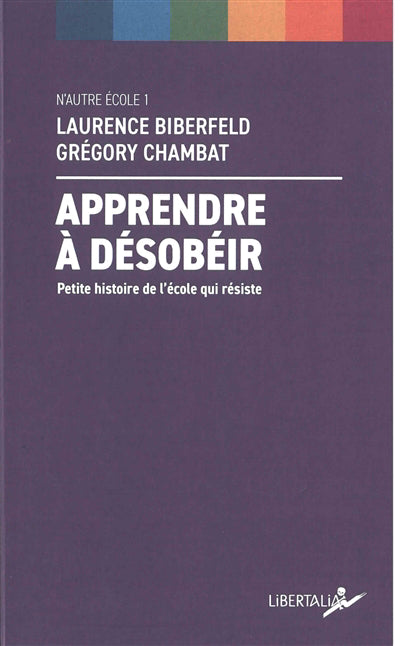 Apprendre à désobéir [nouvelle édition]