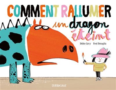 COMMENT RALLUMER UN DRAGON ETEINT N.E.