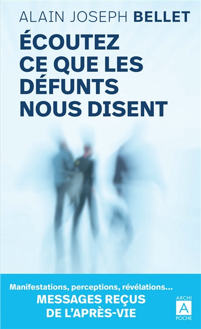 ECOUTEZ CE QUE LES DEFUNTS NOUS DISENT