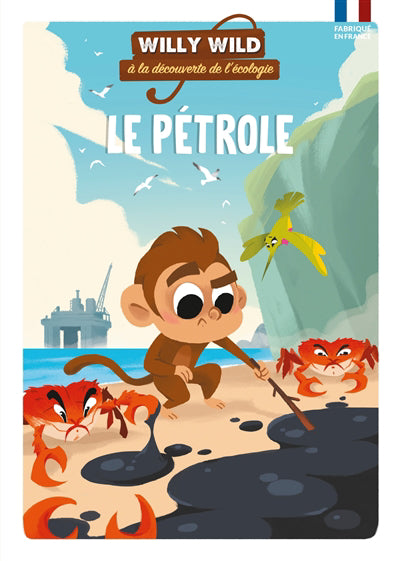 PETROLE -WILLY WILD A LA DECOUVERTE DE L'ECOLOGIE