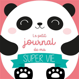 PETIT JOURNAL DE MA SUPER VIE - SPECIAL PANDA