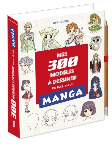 MES 300 MODELES MANGAS A DESSINER EN PAS A PAS