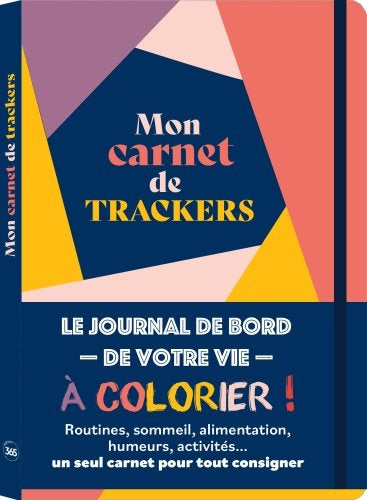 MON CARNET DE TRACKERS  LE JOURNAL DE BORD DE VOTRE VIE A