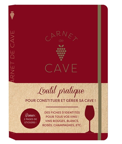 CARNET DE CAVE  L'OUTIL PRATIQUE POUR CONSTITUER ET GERER SA