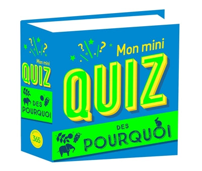 MON MINI QUIZ DES POURQUOI