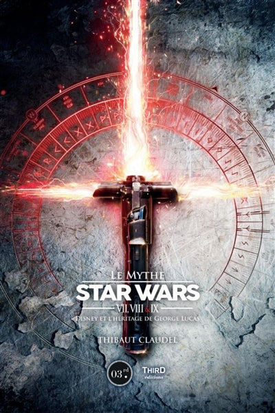 MYTHE STAR WARS: EPISODE VII, VIII ET IX