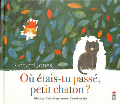 OU ETAIS-TU PASSE, PETIT CHATON ?