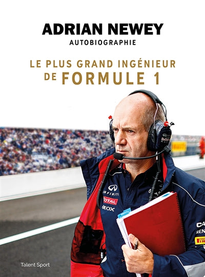 Adrian Newey, autobiographie : Le plus grand ingénieur de Formule