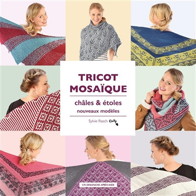 TRICOT MOSAIQUE : CHALES ET ETOLES NOUVEAUX MODELES