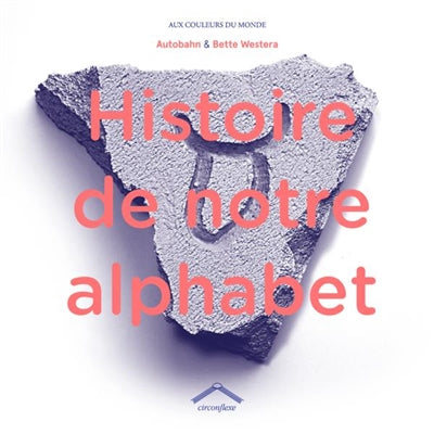 HISTOIRE DE NOTRE ALPHABET