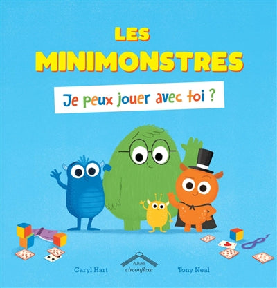 MINIMONSTRES : JE PEUX JOUER AVEC TOI? (PARTAGE)