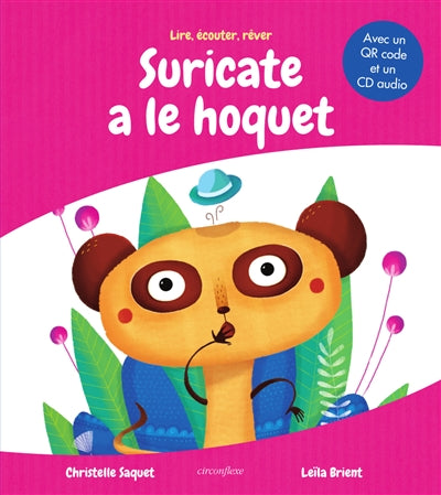 SURICATE A LE HOQUET. LIVRE-AUDIO