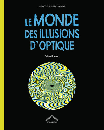 MONDE DES ILLUSIONS D'OPTIQUE
