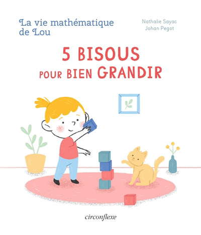 VIE MATHEMATIQUE DE LOU : 5 BISOUS POUR BIEN GRANDIR