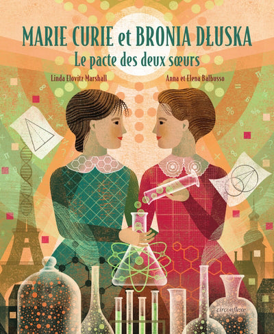 MARIE CURIE ET BRONIA DLUSKA: LE PACTE DES DEUX SOEURS