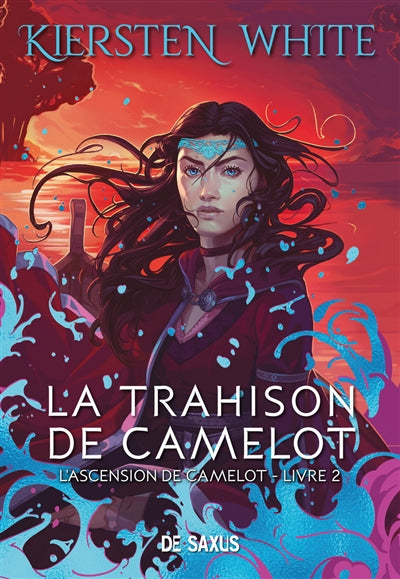 ASCENSION DE CAMELOT T.02 : LA TRAHISON DE CAMELOT (BROCHE)