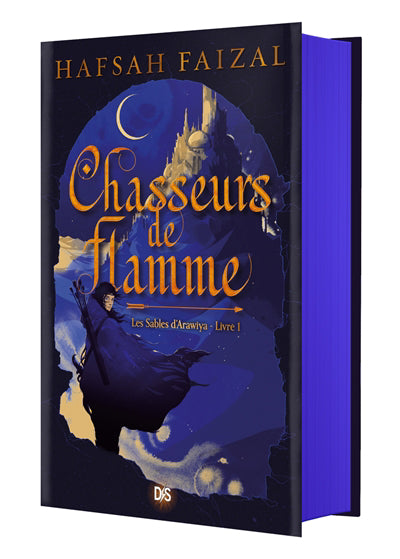 CHASSEURS DE FLAMME T.01 : LES SABLES D'ARAWIYA   (RELIÉ)