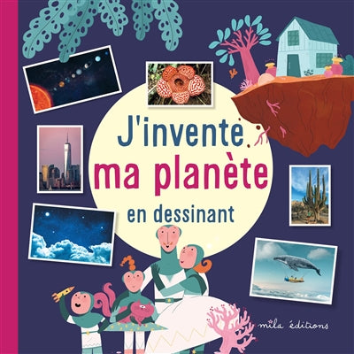 J'INVENTE MA PLANETE EN DESSINANT