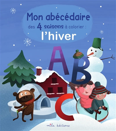 MON ABECEDAIRE DES 4 SAISONS A COLORIER: L'HIVER