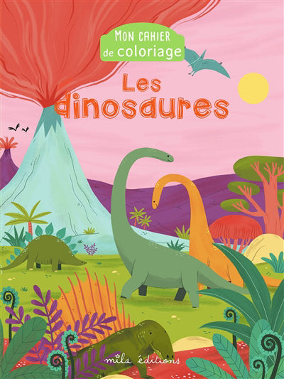 MON CAHIER DE COLORIAGE: LES DINOSAURES