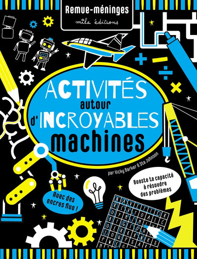 ACTIVITES AUTOUR D'INCROYABLES MACHINES