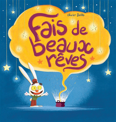 FAIS DE BEAUX RÊVES