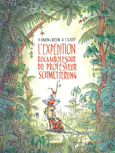 EXPEDITION ROCAMBOLESQUE DU PROFESSEUR SCHMETTER LING