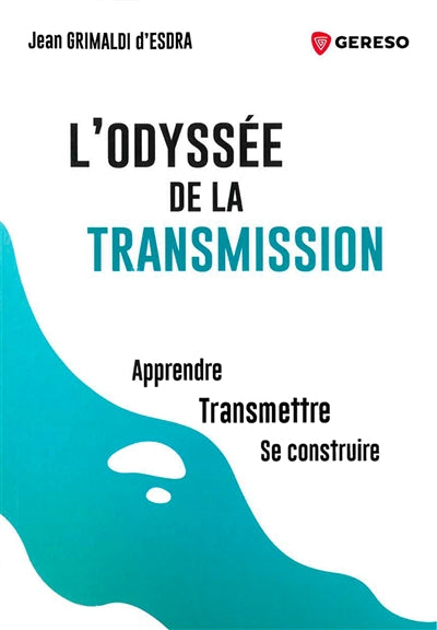 ODYSSÉE DE LA TRANSMISSION