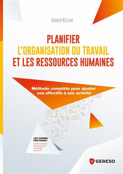 PLANIFIER L'ORGANISATION DU TRAVAIL ET LES RESSOURCES HUMAINES