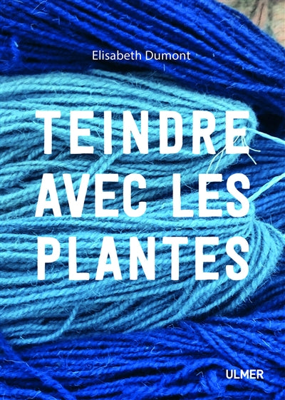 TEINDRE AVEC LES PLANTES