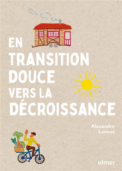 EN TRANSITION DOUCE VERS LA DECROISSANCE