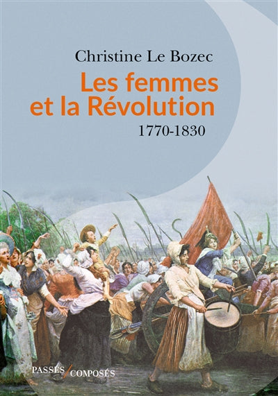 FEMMES ET LA REVOLUTION   1770-1830