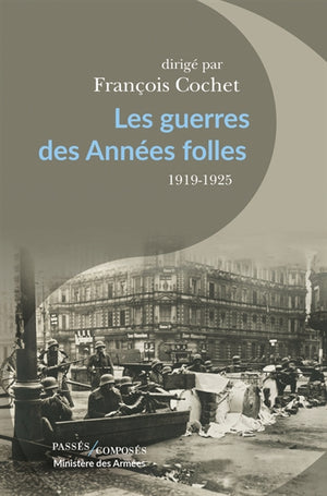 GUERRES DES ANNEES FOLLES 1919-1925