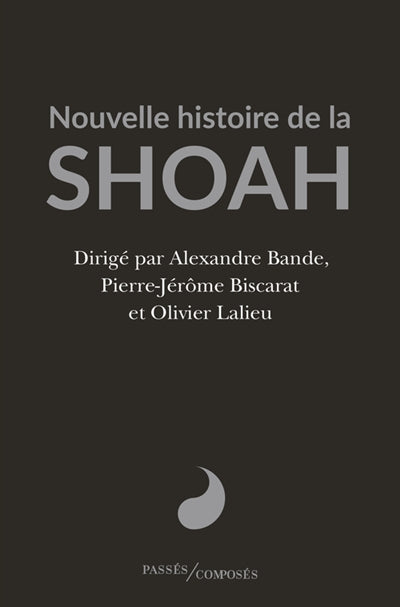 NOUVELLE HISTOIRE DE LA SHOAH