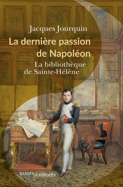 Dernière passion de Napoléon : La bibliothèque de Sainte-Hélène