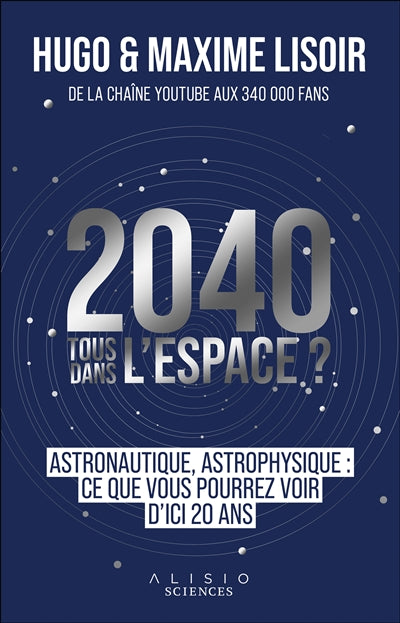 2040 TOUS DANS L'ESPACE ?