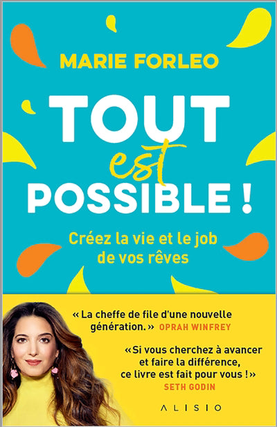 TOUT EST POSSIBLE !  CREEZ LA VIE ET LE JOB DE VOS REVES