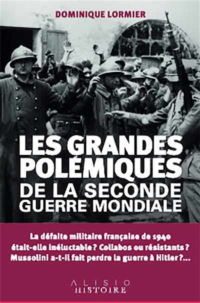 GRANDES POLEMIQUES DE LA SECONDE GUERRE MONDIALE