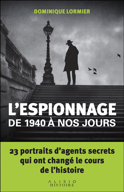 ESPIONNAGE DE 1940 A NOS JOURS