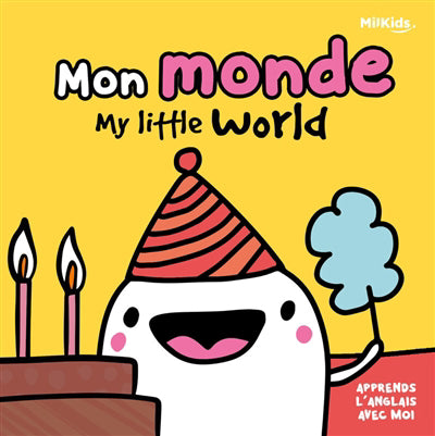 MON MONDE MY LITTLE WORLD