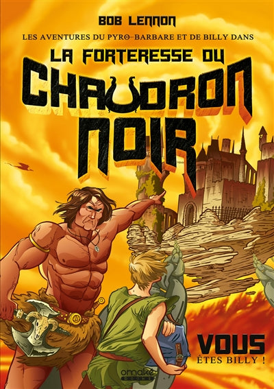 AVENTURES DU PYRO-BARBARE ET DE BILLY  T.01 : LA FORTERESSE
