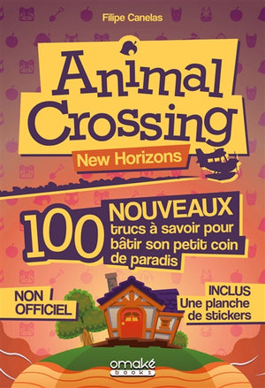 ANIMAL CROSSING - 100 NOUVEAUX TRUCS A SAVOIR POUR BATIR SON PETI