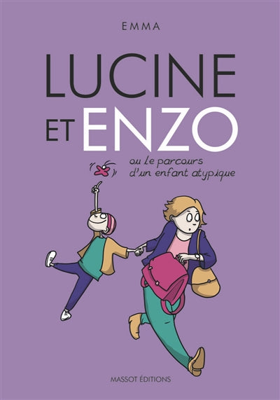 LUCINE ET ENZO : OU LE PARCOURS D'UN ENFANT ATYPIQUE