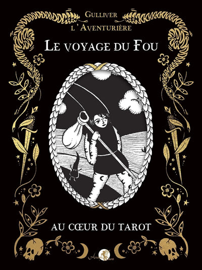 LE VOYAGE DU FOU : AU COEUR DU TAROT (À PARAÎTRE MAI 2022)