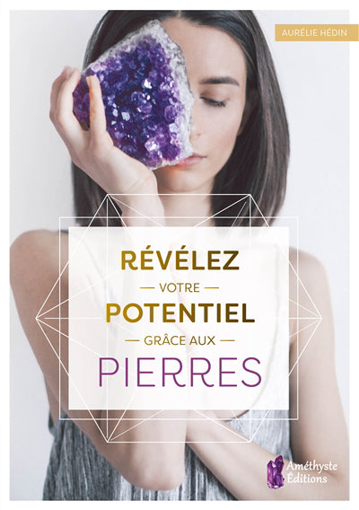 REVELEZ VOTRE POTENTIEL GRACE AUX PIERRES