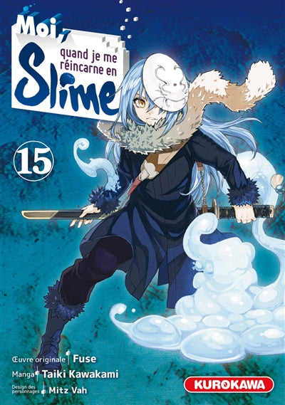 MOI, QUAND JE ME REINCARNE EN SLIME - TOME 15