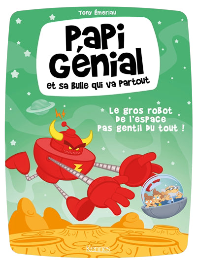 PAPI GENIAL T01 -LE GROS ROBOT DE L'ESPACE PAS GENTIL DU TOUT