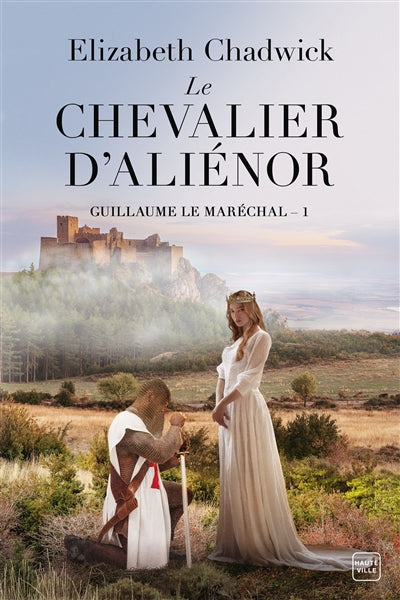 GUILLAUME LE MARECHAL T1 -LE CHEVALIER..