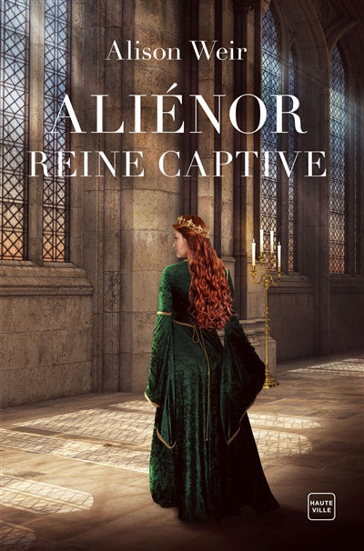 ALIENOR, REINE CAPTIVE